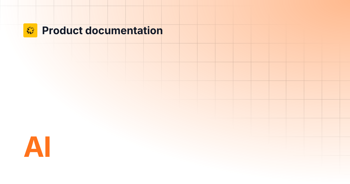 AI | Core API Reference | Product documentation