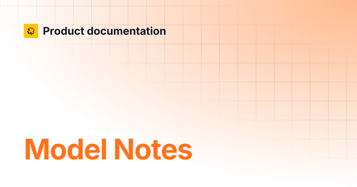 Model Notes | Core API Reference | Product documentation