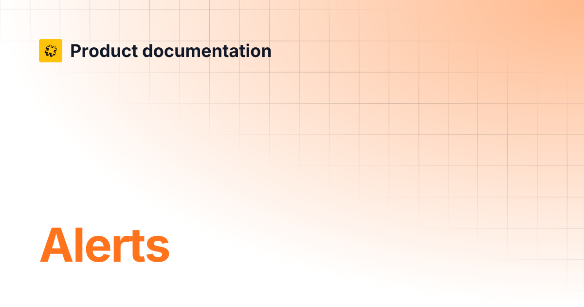 Alerts | Core API Reference | Product documentation
