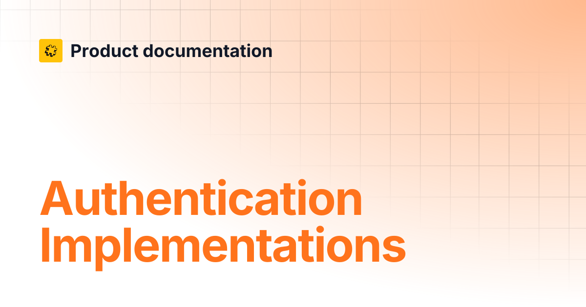 Authentication Implementations | Core API Reference | Product documentation