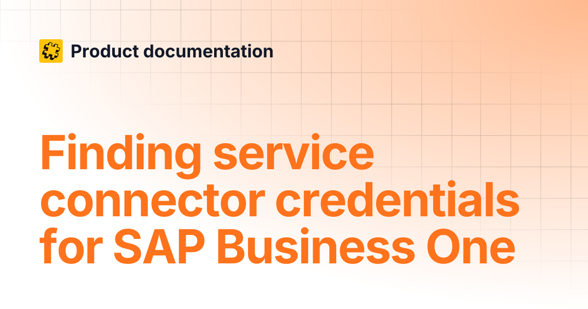 Finding service connector credentials for SAP Business One | Patchworks ...