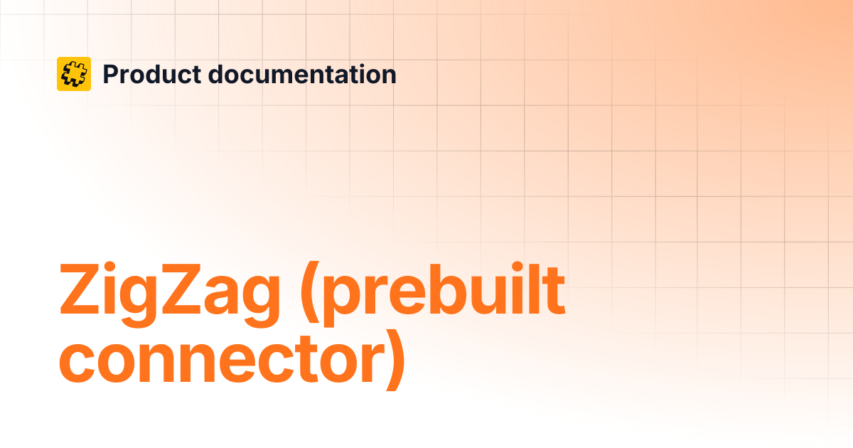 ZigZag (prebuilt connector) | Product documentation