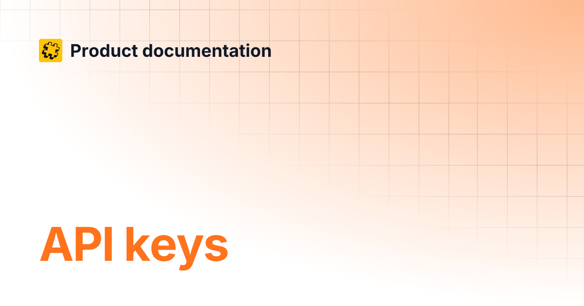 API keys | Product documentation
