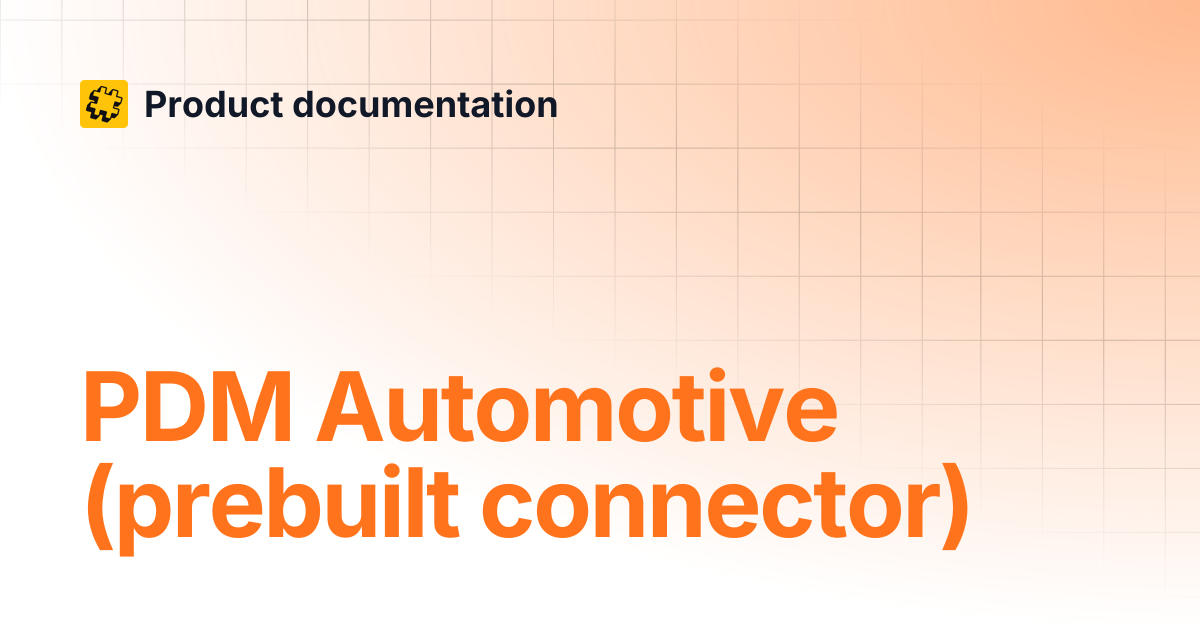 PDM Automotive (prebuilt connector) | Product documentation